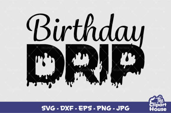 Birthday Drip: A Strategic Asset for Custom Creations and Brand Consistency
